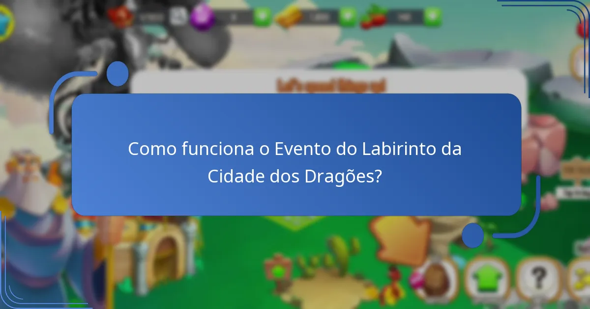 Qual é a moeda do evento no Evento do Labirinto da Cidade dos Dragões?