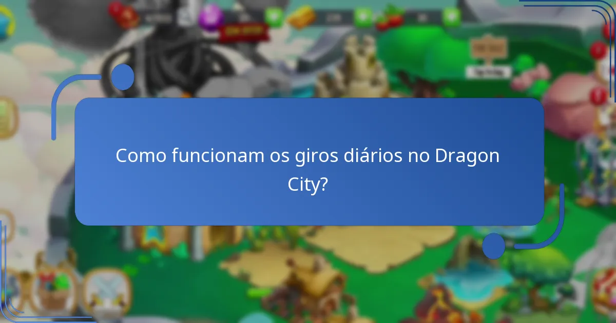 Como funcionam os giros diários no Dragon City?