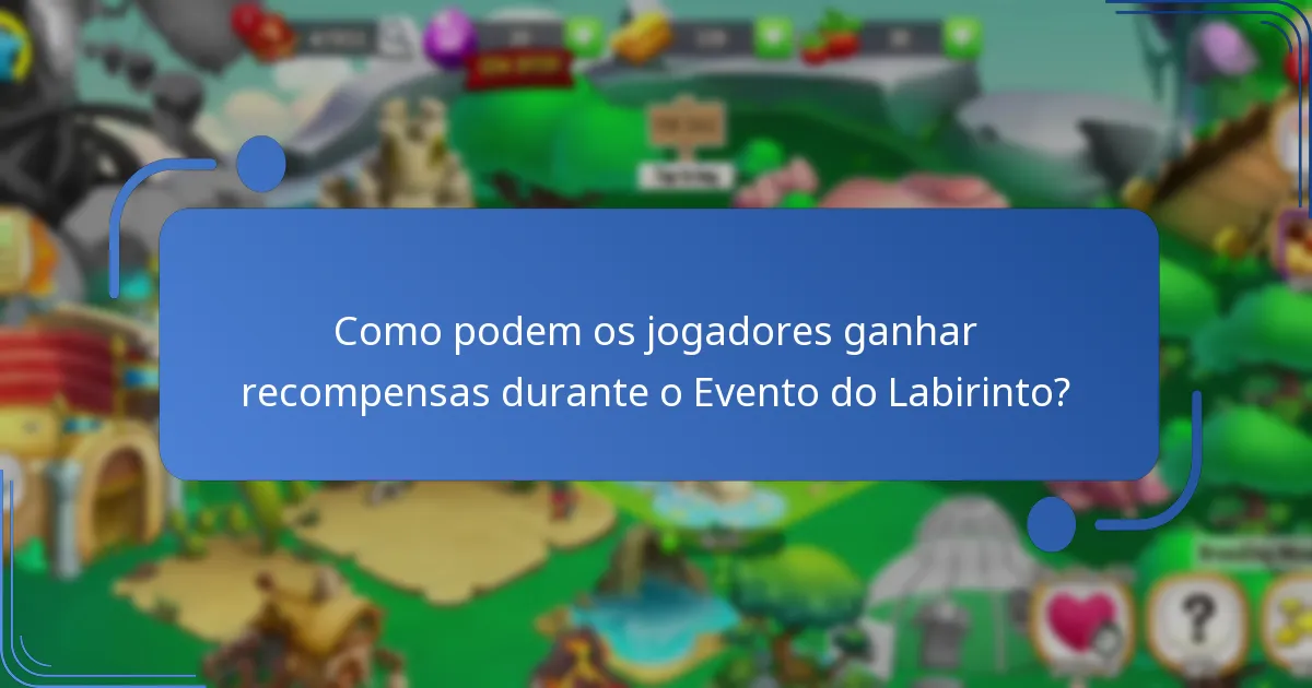 Como podem os jogadores ganhar recompensas durante o Evento do Labirinto?