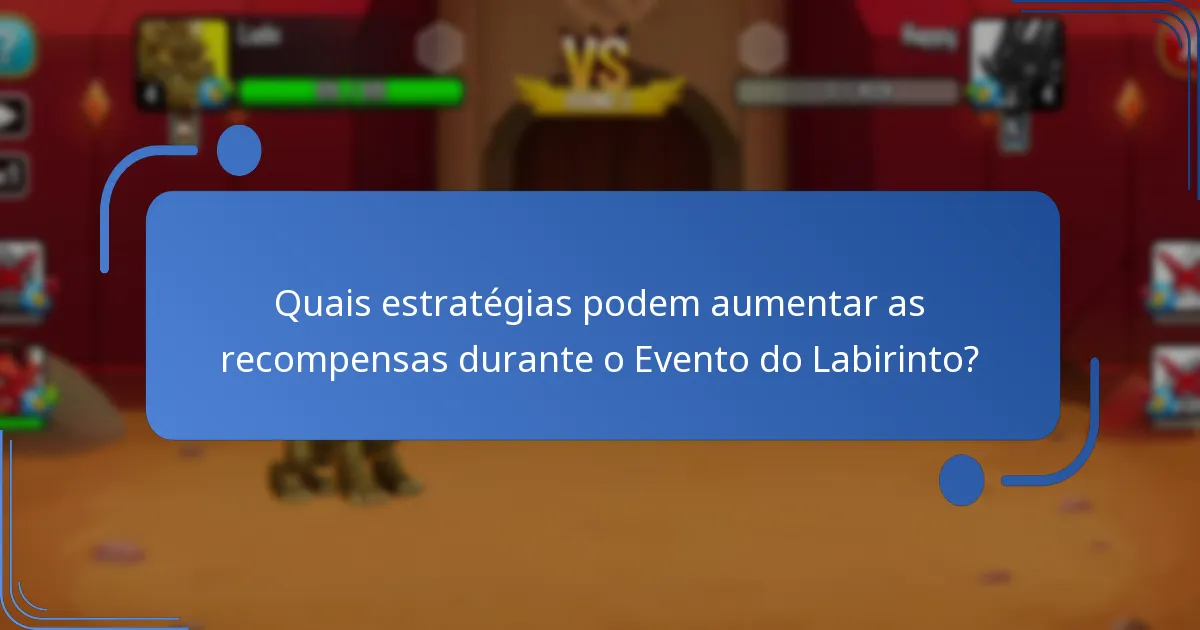 Quais recursos colecionáveis estão disponíveis no Evento do Labirinto?