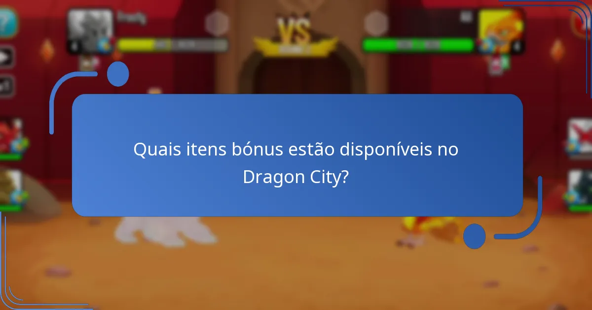 Quais itens bónus estão disponíveis no Dragon City?