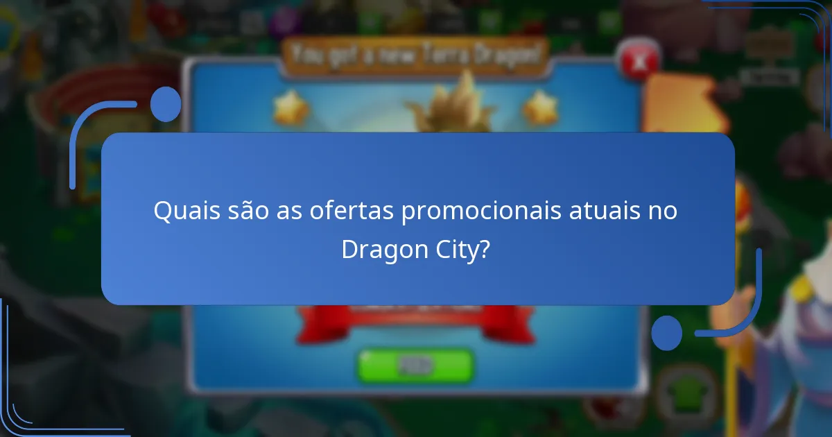 Quais são as ofertas promocionais atuais no Dragon City?
